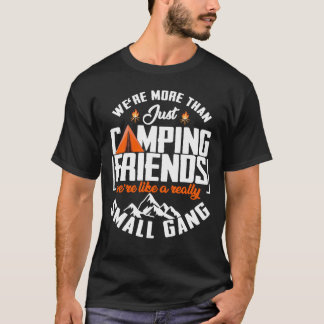 Camiseta Somos más que acampar a amigos divertidos