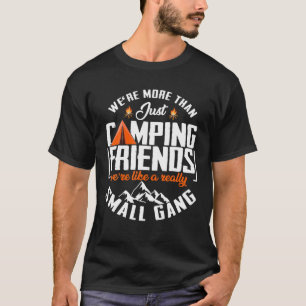 Camiseta Somos más que acampar a amigos divertidos