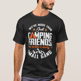 Camiseta Somos más que acampar a amigos divertidos