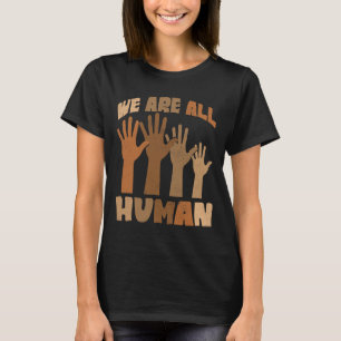 Camiseta Somos Todos Humanos Melanina Historia Negra Afroam