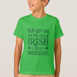 Camiseta Somos todos irlandeses hasta el lunes