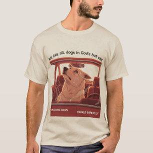 Camiseta Somos Todos Perros En El Coche Caliente De Dios