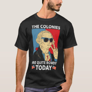 Camiseta Son bastante alborotados Día de la Independencia D