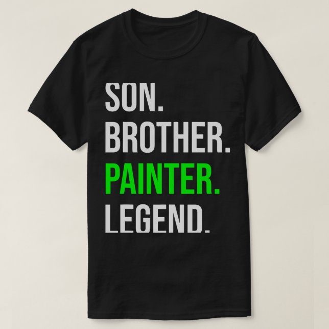 Camiseta Son Brother Painter Legend Funny Artista de Pintur (Diseño del anverso)