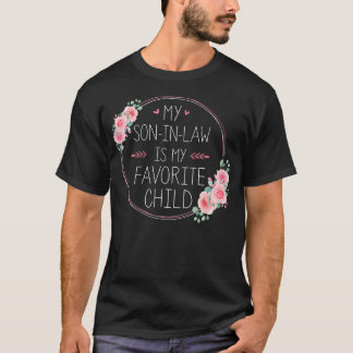 Camiseta Son-In-Law Favorite Child Flowers For Mom-In-Law M