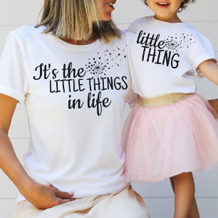 Camiseta Son las pequeñas cosas en la vida que debe ser la