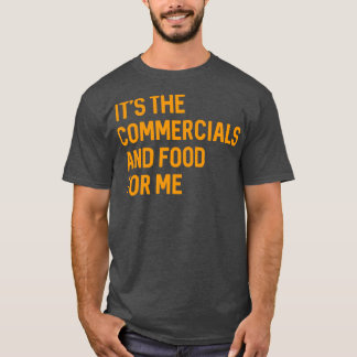 Camiseta Son los comerciales y la comida para mí juego dive