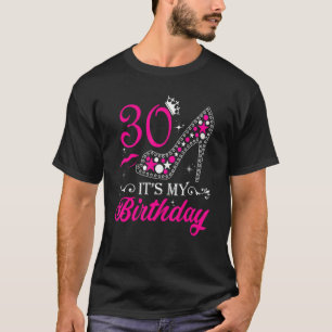 Camiseta Son mis 30 tacones de alto feliz cumpleaños 30