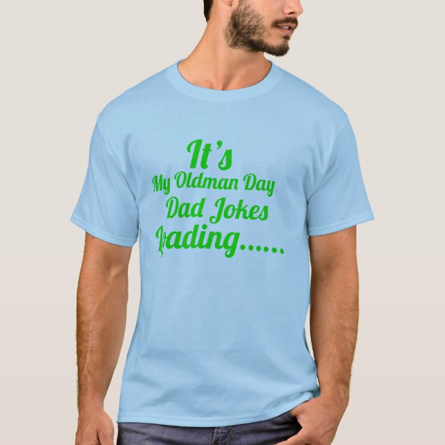 Camiseta Son mis chistes de papá viejos tiempos. (Anverso)