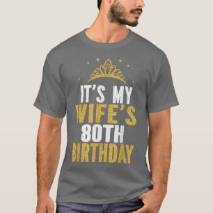 Camiseta Son mis esposas 80 años de edad esposas de 80 años