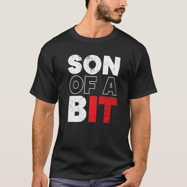 Camiseta Son Of A Bit Information Technology Specialist IT  (Anverso)