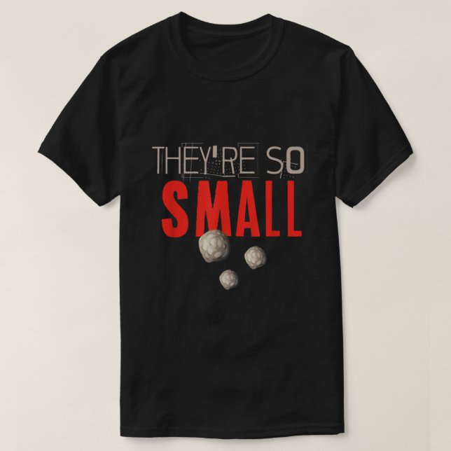 Camiseta Son tan pequeñas piedras de riñón (Diseño del anverso)
