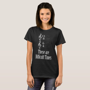 Camiseta Son tiempos difíciles