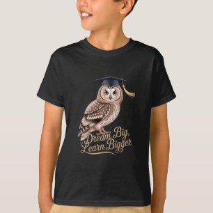 Camiseta Soñad en Grande Aprended Más Búho Graduación 