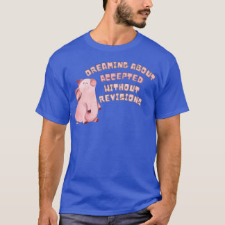 Camiseta Soñando con aceptar sin revisiones