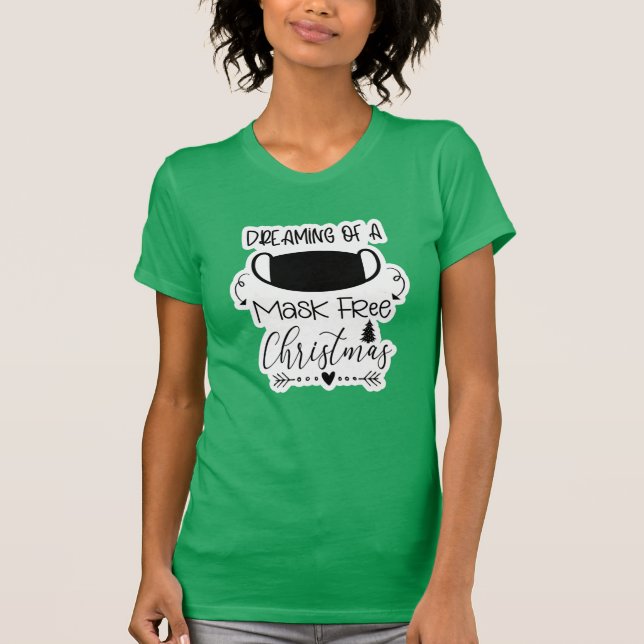 Camiseta Soñando con Navidades libres de mascarillas (Anverso)