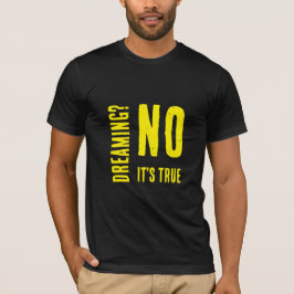 Camiseta ¿Soñando? Ninguna palabra amarilla moderna frase d