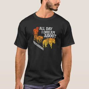 Camiseta Soñando Todo el Día con Musher de Perros de Trineo