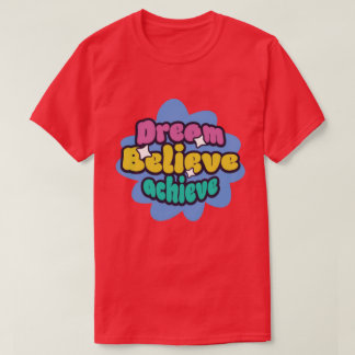 Camiseta soñar creer lograr