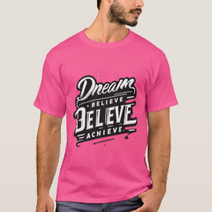 Camiseta Soñar. Creer. Lograr. - Cita motivacional Desi