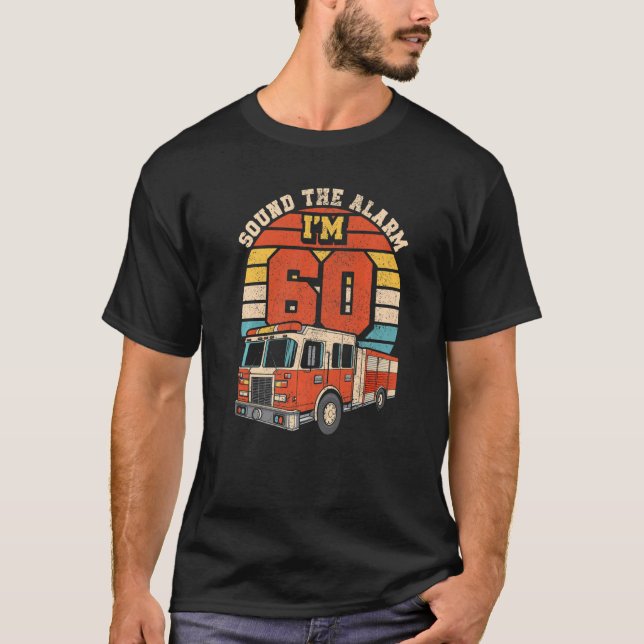 Camiseta Sonar La alarma Soy 60 Bombero De Bomberos 60t (Anverso)