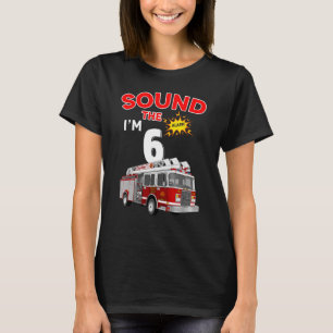 Camiseta ¡Sonó la alarma que tengo los 6 años! Bombero de c