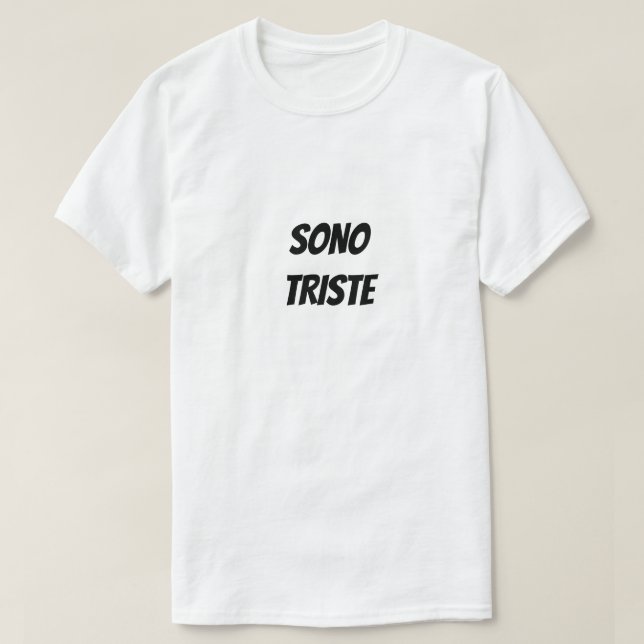 Camiseta Sono Triste | Estoy triste (Diseño del anverso)