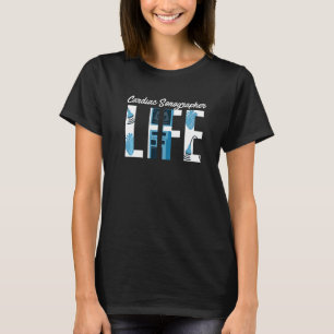 Camiseta Sonografista cardíaco técnico de eco Life RDCS 1