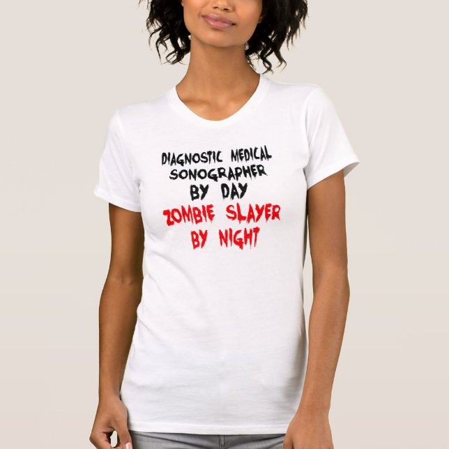 Camiseta Sonógrafo médico de diagnóstico Zombie Slayer (Anverso)