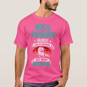 Camiseta Sonógrafo Médico Saurus Como Dinos Rex Normal