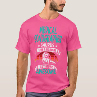 Camiseta Sonógrafo Médico Saurus Como Dinos Rex Normal