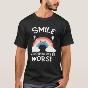 Camiseta Sonreír mañana será peor humor negro