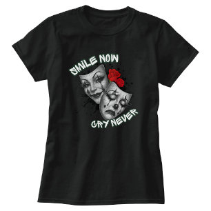 Camiseta Sonríe ahora llora nunca