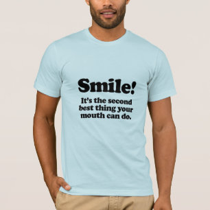 Camiseta Sonríe. Es la segunda mejor cosa que tu boca puede