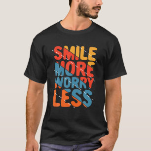 Camiseta Sonríe Más Preocupación Menos - Obra De Cita Vinta