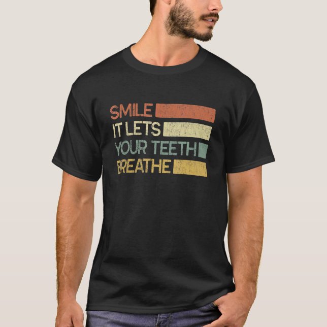Camiseta Sonríe para que tus dientes respiren a la dentista (Anverso)