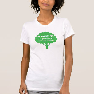 Camiseta Sonríe Si Eres Un Amante De La Naturaleza