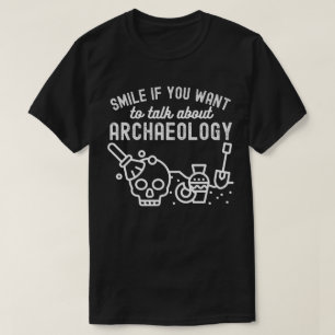 Camiseta Sonríe si quieres hablar sobre Arqueología