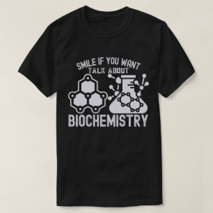 Camiseta Sonríe Si Quieres Hablar Sobre Bioquímica