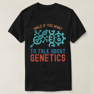 Camiseta Sonríe si Quieres Hablar Sobre Genética