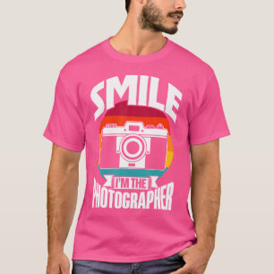 Camiseta Sonríe SOY El Fotógrafo Fotógrafos Cámara Ph