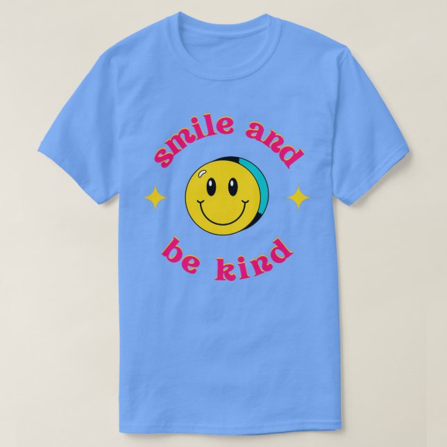 Camiseta Sonríe Y Sé Amable 1 (Diseño del anverso)