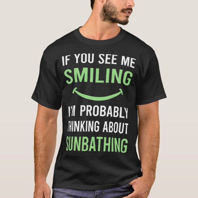 Camiseta Sonriendo Sol Bañándose Tomar el sol (Anverso)