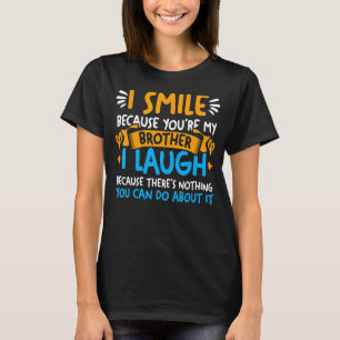 Camiseta Sonrío porque eres mi hermano para cualquier herma