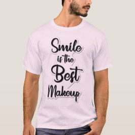 Camiseta "Sonrisa es la mejor maquillaje" Inspiradora camis