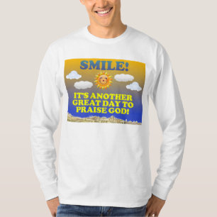 Camiseta ¡Sonrisa! ¡Es otro gran día para elogiar a dios
