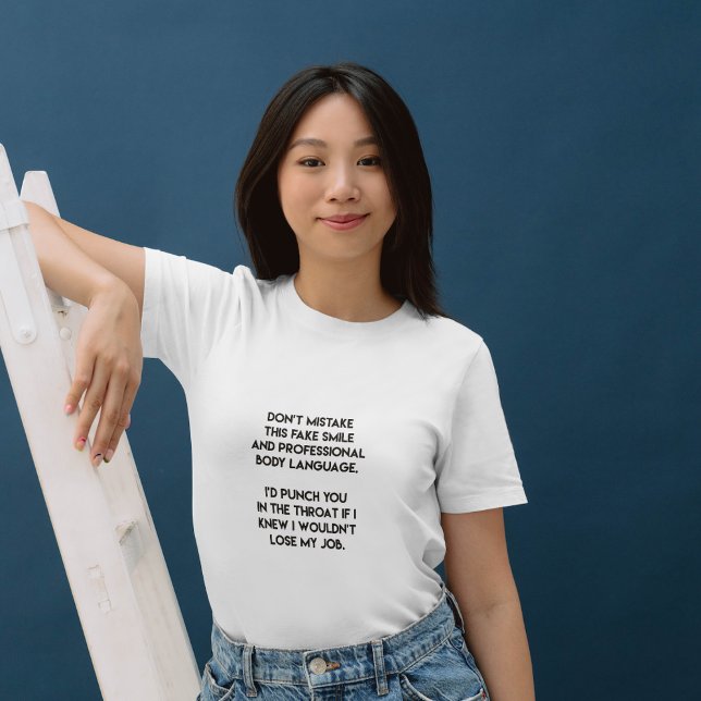 Camiseta Sonrisa falsa - Cita divertida y sarcástica (Subido por el creador)