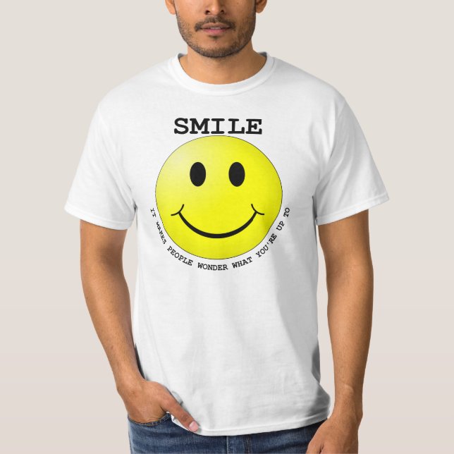 Camiseta SONRISA HACE que LA GENTE SE PREGUNTA HASTA CUÁLES (Anverso)