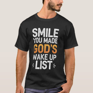 Camiseta Sonrisa Hiciste que los dioses se despertaran List