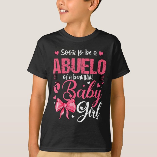 Camiseta Soon To Be A Abuelo Of A Beautiful Baby Girl Gende (Anverso)